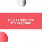 How I Embraced the Nightlife