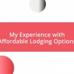 My Experience with Affordable Lodging Options