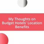 My Thoughts on Budget Hotels’ Location Benefits